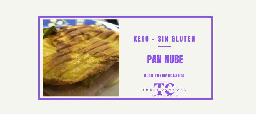 Pan Nube - Recetas Keto / Sin gluten con Thermomix