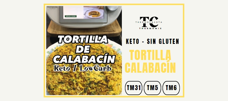 Tortilla de calabacín - Recetas Keto / Sin gluten con Thermomix
