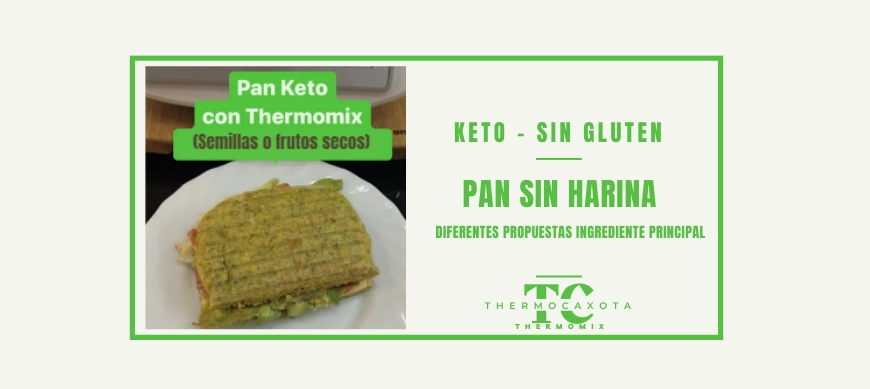 Pan sin harina - Dos versiones y más - Recetas Keto / Sin gluten con Thermomix
