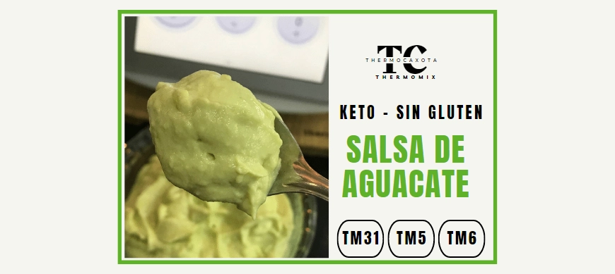Salsa de aguacate - Recetas Keto / Sin gluten con Thermomix