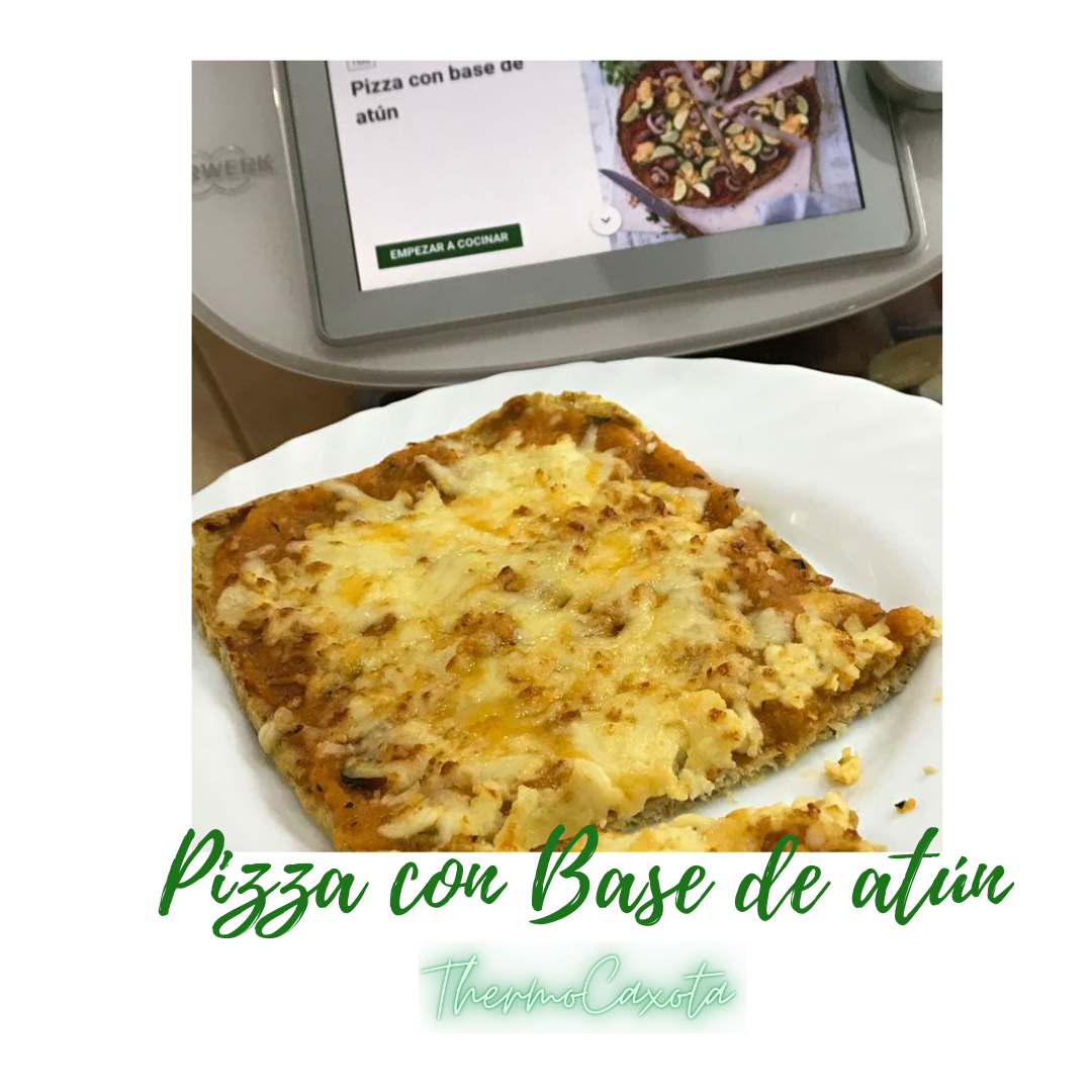 PIZZA CON BASE DE ATÚN - Dietas especiales - Blog de MONICA BANGA GARCIA de  Thermomix® Orense