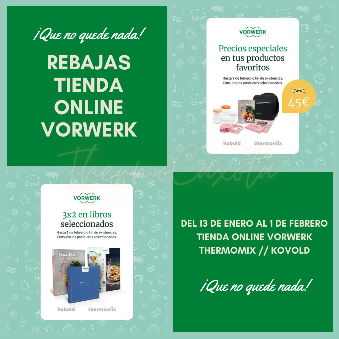 REBAJAS TIENDA ONLINE VORWERK - ¡Que no quede nada! - Noticias Blog - Blog  de MONICA BANGA GARCIA de Thermomix® Orense