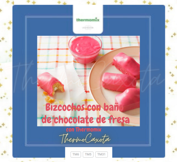 BIZCOCHITOS CON BAÑO DE CHOCOLATE ROSA CON Thermomix®