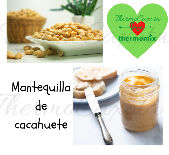 MANTEQUILLA DE CACAHUETE CON Thermomix® 