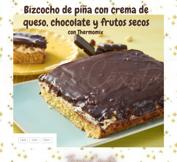 BIZCOCHO DE PIÑA CON CREMA DE QUESO CHOCOLATE Y FRUTOS SECOS (BOŽSKÁ MANA) CON Thermomix®