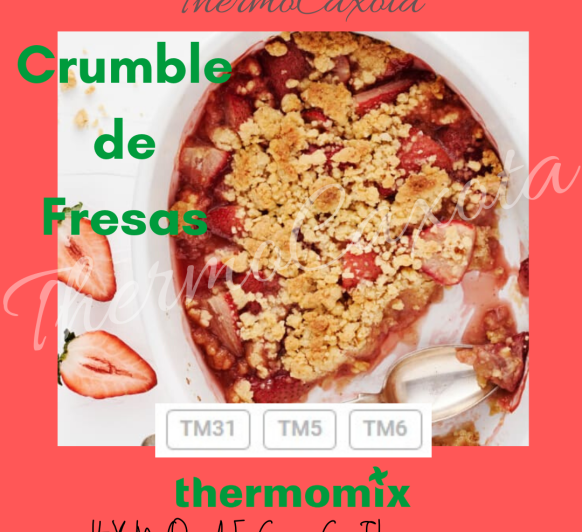 CRUMBLE DE FRESAS CON THERMOMIX