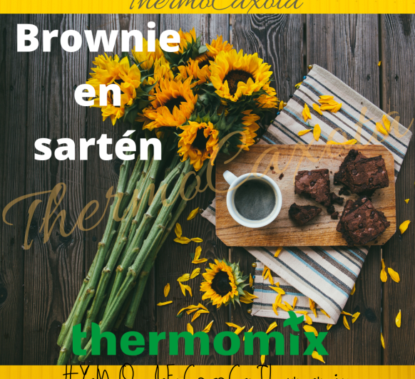 BROWNIE - THERMOMIX & SARTÉN