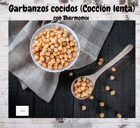 GARBANZOS COCIDOS - COCCIÓN LENTA CON Thermomix® 