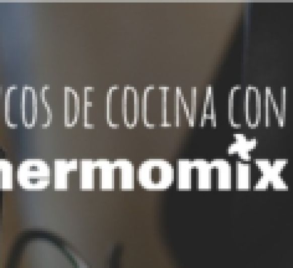 TRUCOS DE COCINA CON THERMOMIX - Blogosfera Thermomix España