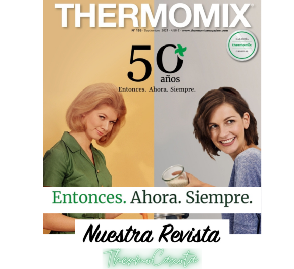 ENTONCES. AHORA. SIEMPRE. - Revista Thermomix® Nº 155 - Septiembre